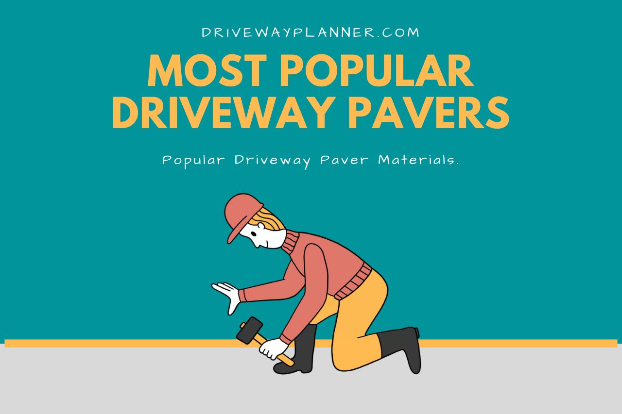 Popular Driveway Paver Materials