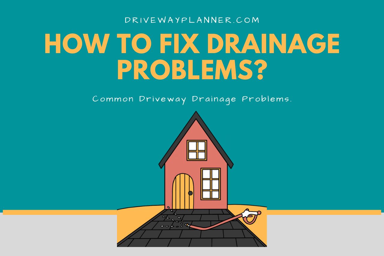 Common Driveway Drainage Problems