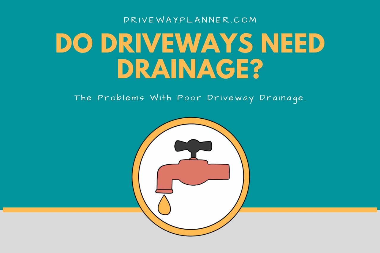 The Problems With Poor Driveway Drainage
