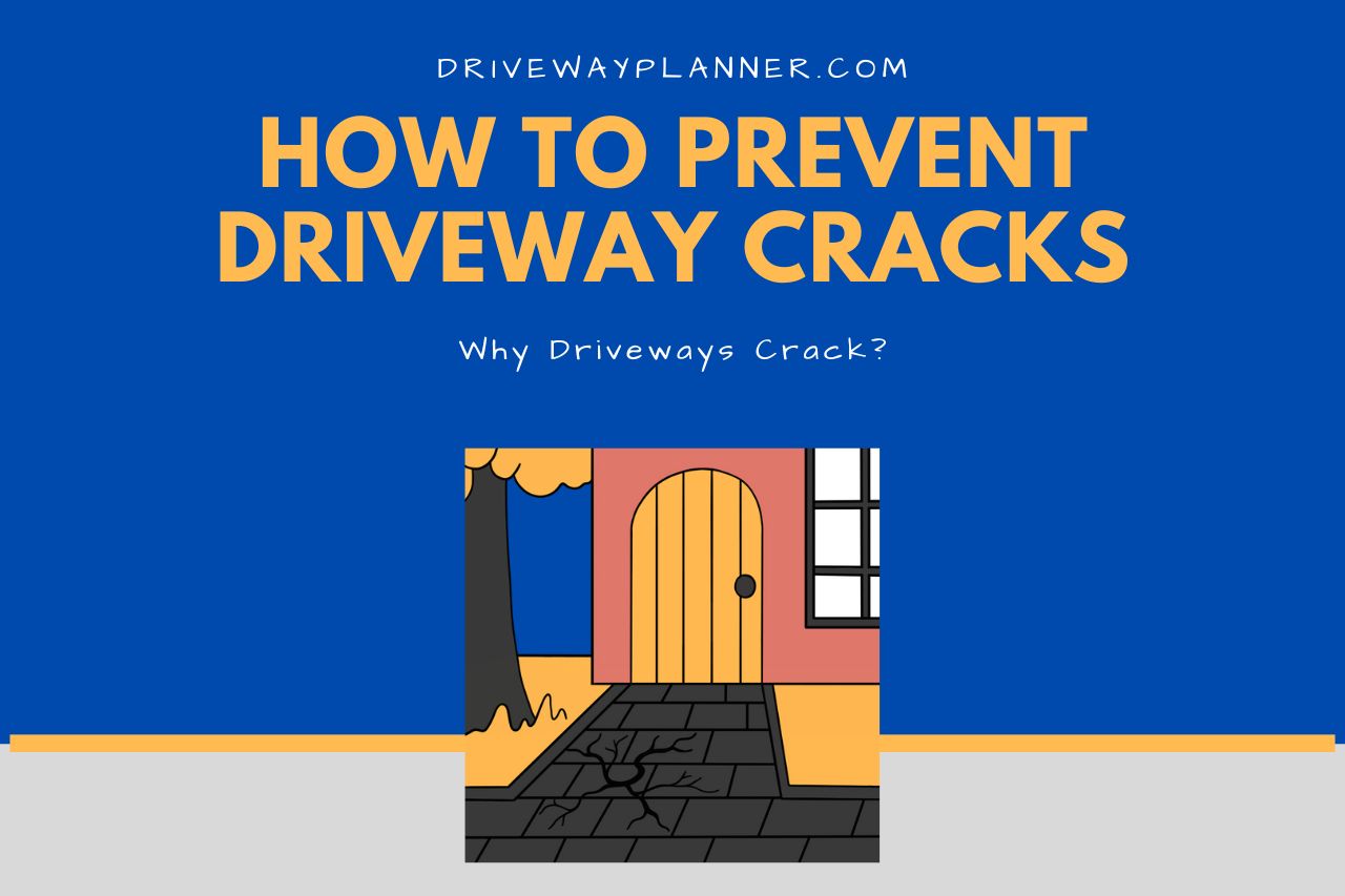 Why Driveways Crack? 