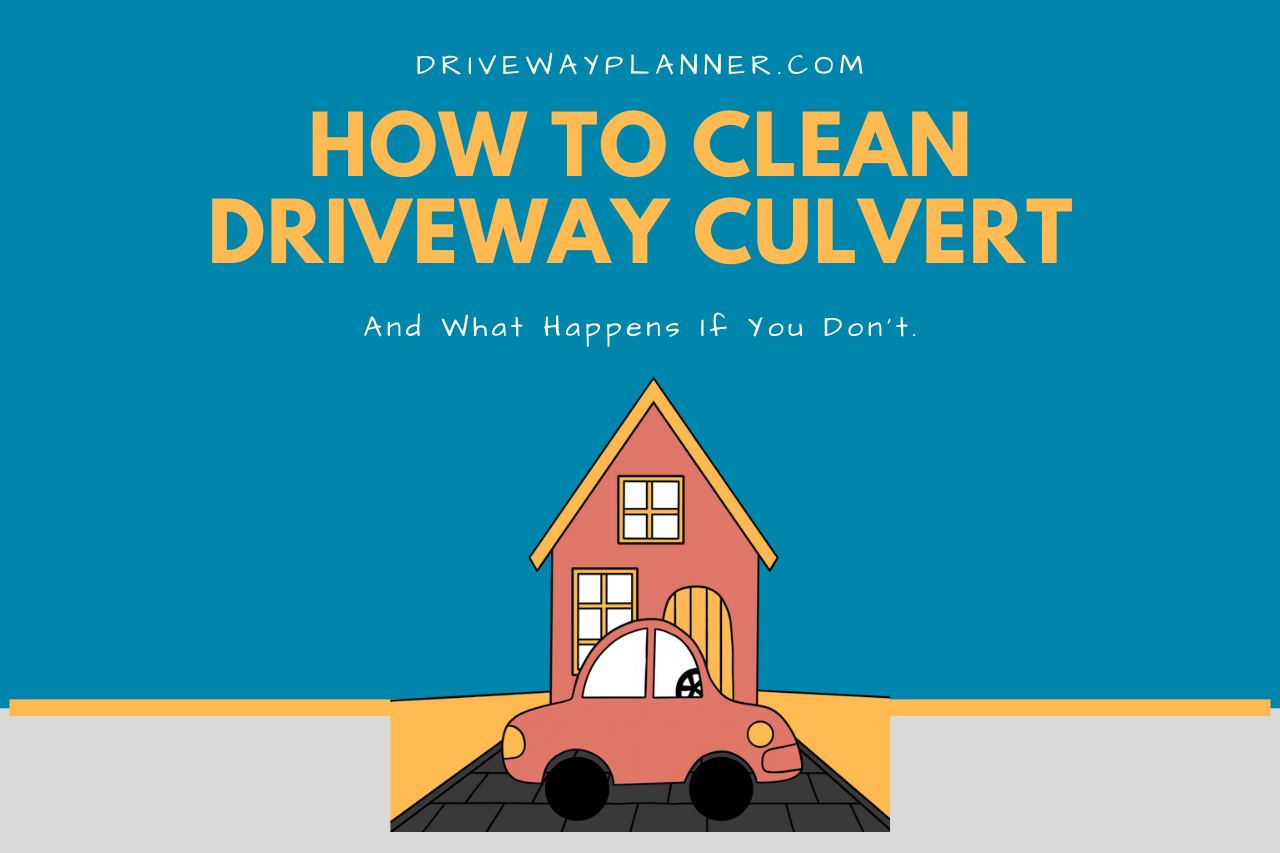 What Happens if You Don’t Clean a Driveway Culvert?