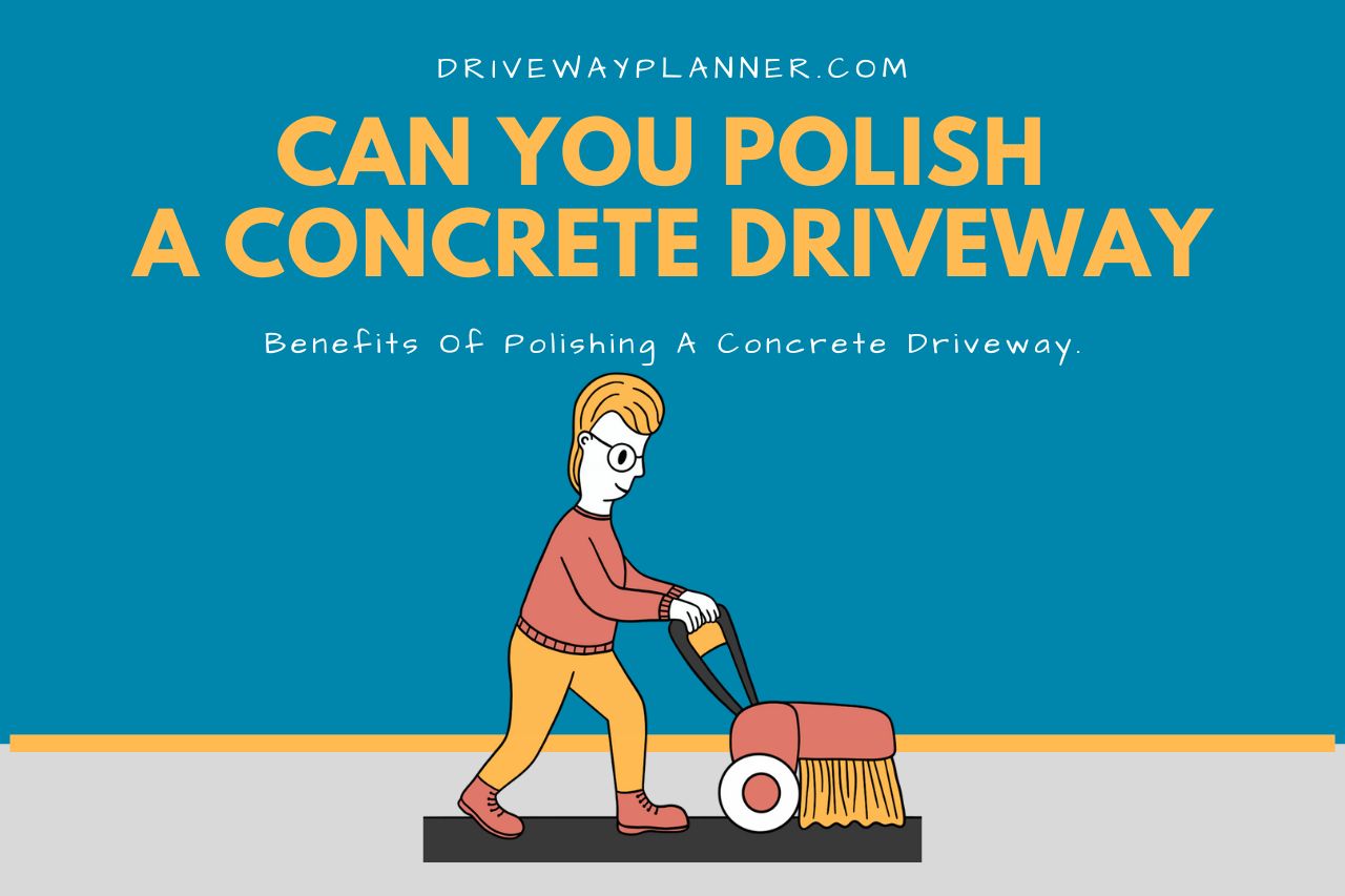 Benefits Of Polishing A Concrete Driveway