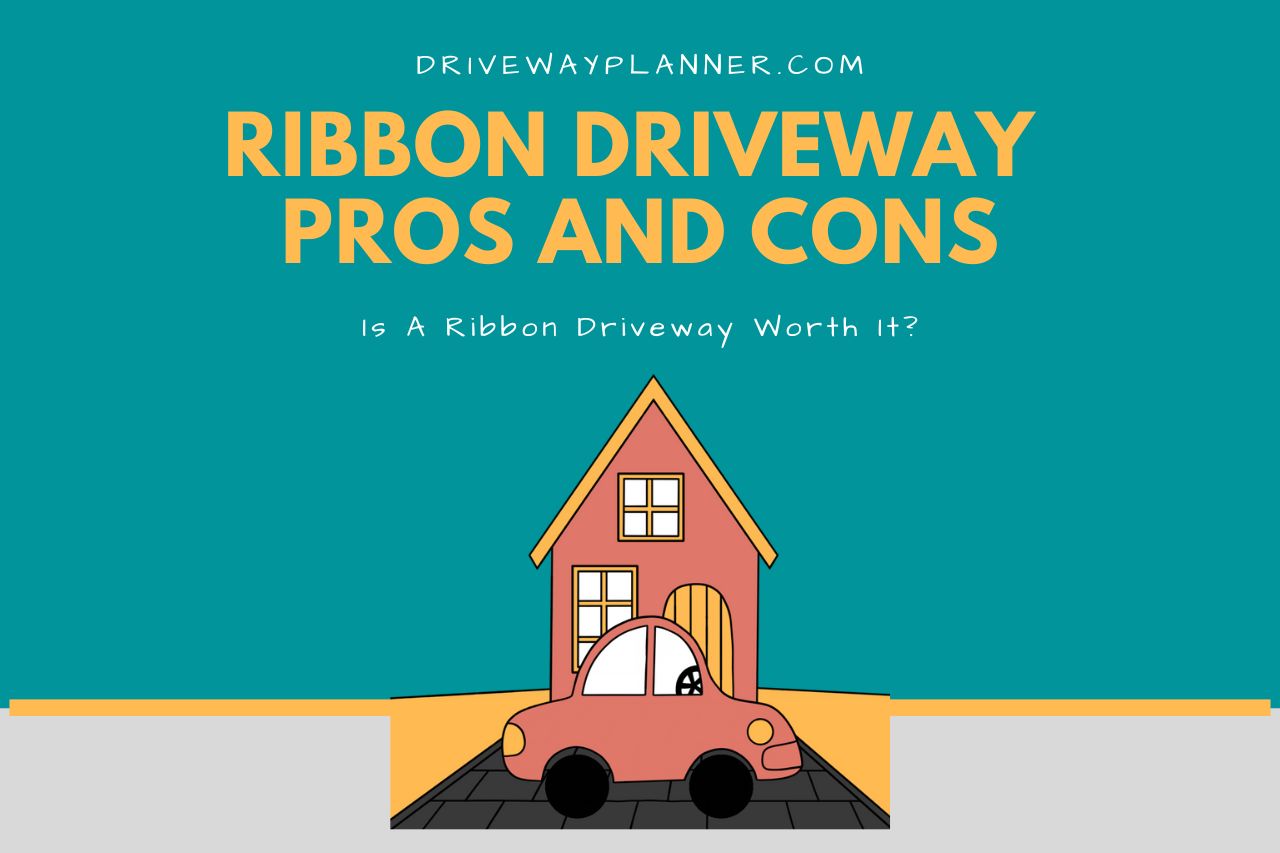ribbon driveway pros and cons