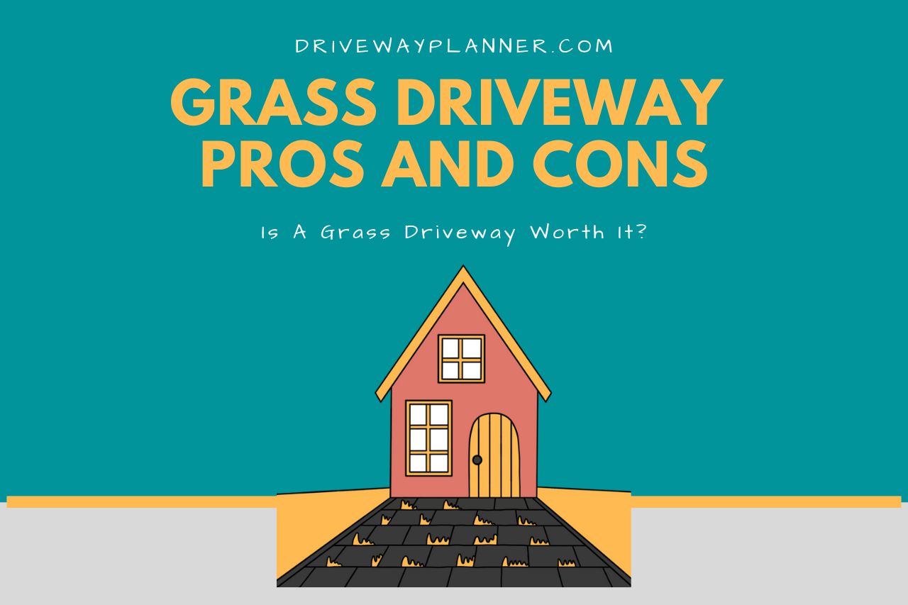 grass driveway pros and cons